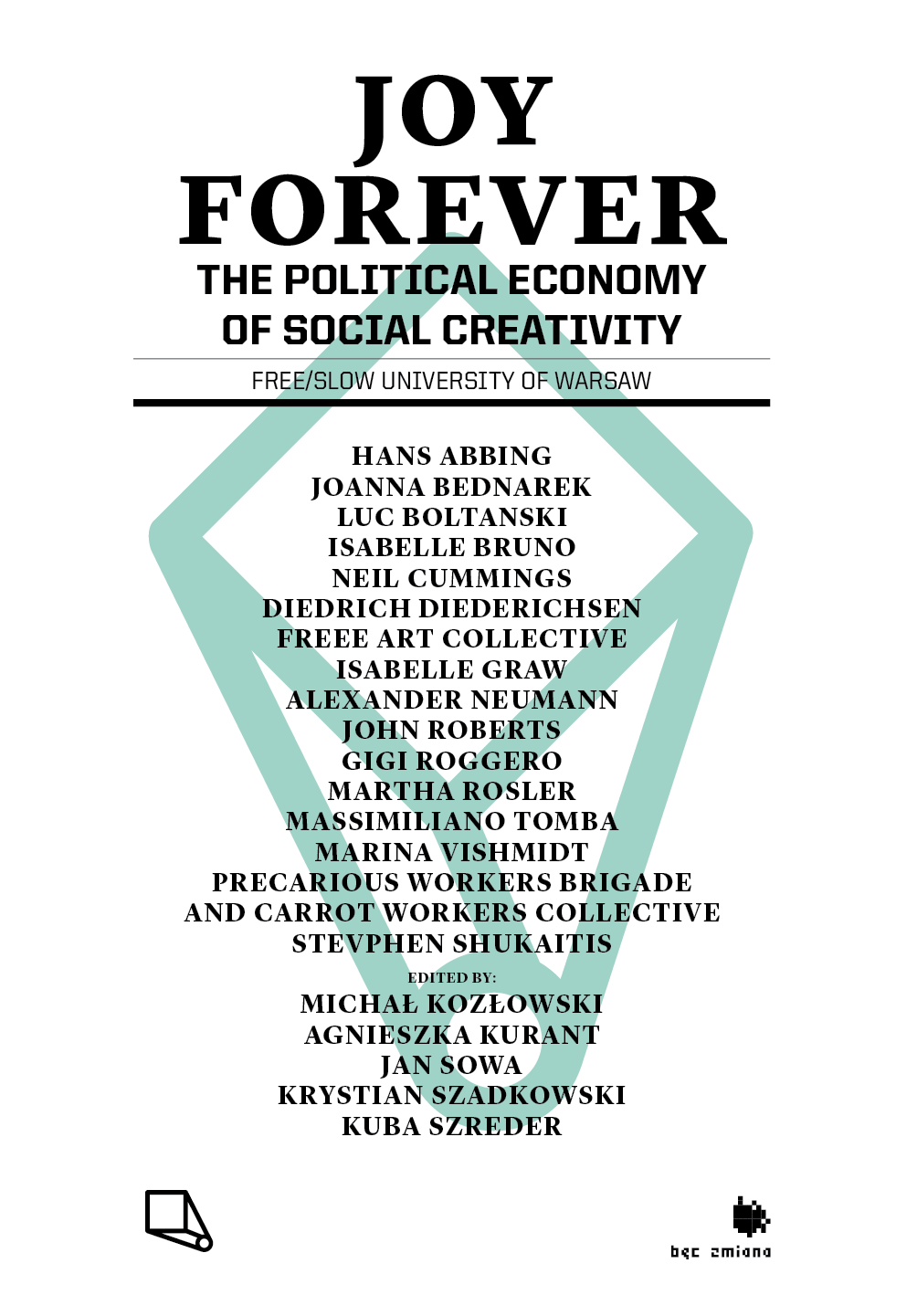 Joy Forever: The Political Economy of Social Creativity