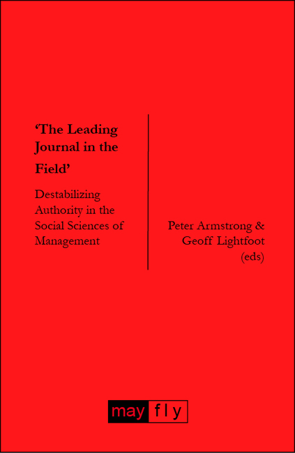 ‘The Leading Journal in the Field’: Destabilizing Authority in the Social Sciences of Management